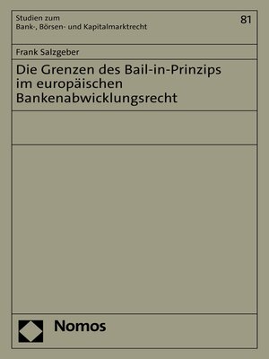 cover image of Die Grenzen des Bail-in-Prinzips im europäischen Bankenabwicklungsrecht